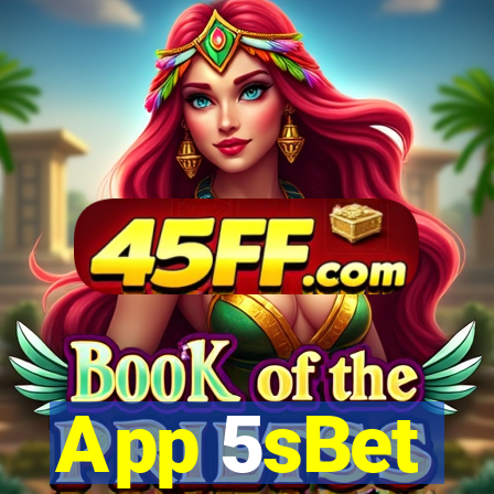 App 5sBet